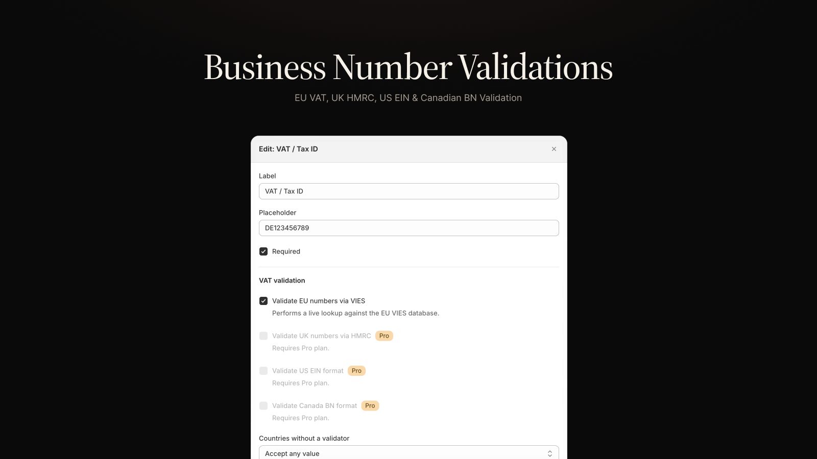 VAT/Tax ID field settings showing options to validate EU numbers via VIES, UK via HMRC, US EIN format, and Canadian BN format, with a country fallback selector